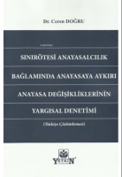 Sınırtesi Anayasalcılık Bağlamında Anayasaya Aykırı Anayasa Değişikliklerinin Yargısal Denetimi (Trkiye zmlemesi)