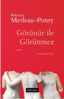 Maurice Merleau-Ponty;Grnr İle Grnmez
