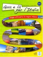 Qua e l Per l'Italia+CD Viaggio Attraverso le Regioni Italiane B1-C1