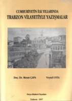 Cumhuriyetin İlk Yıllarında Trabzon Vilayetiyle Yazışmalar