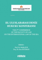 İzmir Ekonomi niversitesi Hukuk Fakltesi III. Uluslararası Deniz Hukuku KonferansıEsra Katıman, Melda Sur
