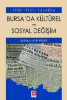 1950 - 1960 ' lı Yıllarda Bursa'da Kltrel ve Sosyal Değişim