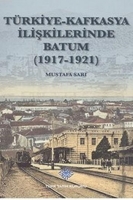 Trkiye - Kafkasya İlişkilerinde Batum