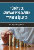 Trkiye'de Sermaye Piyasasının Yapısı ve İşleyişi