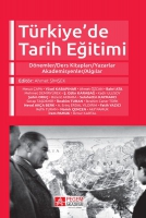 Trkiye'de Tarih Eğitimi Dnemler-Ders Kitapları-Yazarlar-Akademisyenler-Algılar
