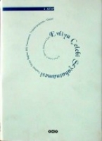 Evliya Çelebi Seyahatnâmesi 1.Kitap (Ciltli); Topkapı Sarayı Bağdat 304 Yazmasının Transkripsiyonu - Dizini Evliya Çelebi Seyahatnâmesi 1.Kitap (Ciltli); Topkapı Sarayı Bağdat 304 Yazmasının Transkripsiyonu - Dizini