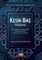 Kesik Baş Hikayesi ;Altın Orda Dnemi Mşterek İslam Edebiyatı Eserlerinden Tatar Trkesi Kesik Baş Kitabı