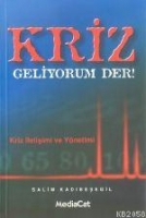 Kriz Geliyorum Der! Kriz Geliyorum Der!