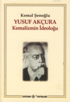 Yusuf Akura Kemalizmin İdeoloğu