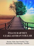 İnsanı Rab'den Uzaklaştıran Yollar Burçlar Fallar Şans Oyunları Yoga Büyücülük Nazar Boncuğu Totemler İnsanı Rab'den Uzaklaştıran Yollar Burçlar Fallar Şans Oyunları Yoga Büyücülük Nazar Boncuğu Totemler