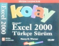 Kolay Microsoft Excel 2000 Türkçe Sürüm Kolay Microsoft Excel 2000 Türkçe Sürüm
