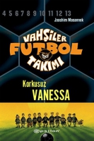 Vahiler Futbol Takm 3 - Korkusuz Vanessa (Ciltli)