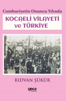 Cumhuriyetin Onuncu Yılında Kocaeli Vilayeti ve Trkiye