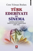 Trk Edebiyatı ve Sinema Edebiyatı Perspektifinden Trkiye'de Edebiyat - Sinema İlişkisi (1896-1950)