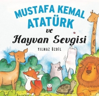 Mustafa Kemal Atatrk ve Hayvan Sevgisi