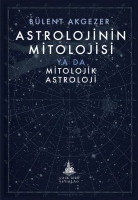 Astrolojinin Mitolojisi;ya da Mitolojik Astroloji