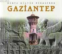 Dnya Kltr Mirasında| Gaziantep