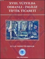 XVIII. Yzyılda Osmanlı - İngiliz Tiftik Ticareti
