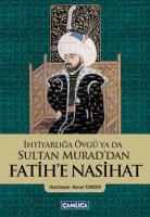 htiyarla vg ya da Sultan Murad'dan Fatih'e Nasihat