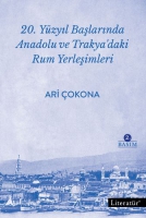 20. Yzyıl Başlarında Anadolu ve Trakya'daki Rum Yerleşimleri