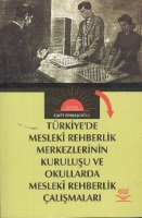 Trkiyede Mesleki Rehberlik Merkezlerinin Kuruluşu ve Okullarda Mesleki Rehberlik alışmaları