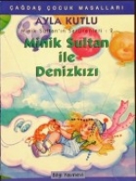 Minik Sultan İle Deniz Kızı Minik Sultan İle Deniz Kızı