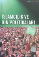 İslamcılık Ve Din Politikaları
