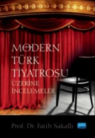 Modern Trk Tiyatrosu;zerine İncelemeler
