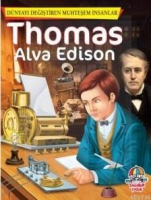 Dnyayı Değiştiren Muhteşem İnsanlar: Thomas Alva Edison