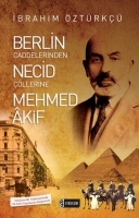 Berlin Caddelerinden Necid llerine Mehmed Akif