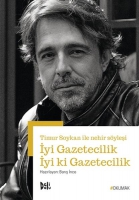 İyi Gazetecilik İyi Ki Gazetecilik - Timur Soykan ile Nehir Syleşi