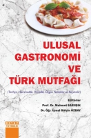 Ulusal Gastronomi ve Trk Mutfağı (Tarihe, Hammadde, Riteller, zgn Yemekler ve Reeteler)