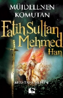 Mjdelenen Komutan Fatih Sultan Mehmed Han