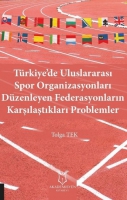 Trkiye'de Uluslararası Spor Organizasyonları Dzenleyen Federasyonların Karşılaştıkları Problemler