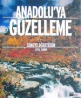 Anadolu'ya Güzelleme Anadolu'ya Güzelleme