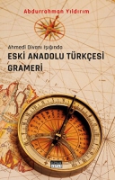 Eski Anadolu Trkesi Grameri - Ahmedi Divan Inda
