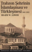 Trabzon ehrinin slamlamas ve Trklemesi; (1461  1583)