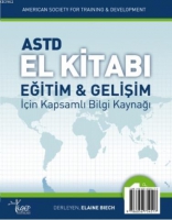 ASTD El Kitabı: Eğitim ve Gelişim iin Kapsamlı Bilgi Kaynağı - 1. Kitap