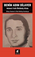 Benim Adm Dilaver - Mehmet Fatih ktulmu Kitab