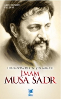 Lbnan'da Direniş'in Mimarı İmam Musa Sadr
