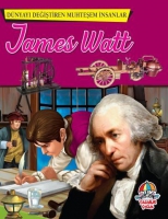 Dnyayı Değiştiren Muhteşem İnsanlar: James Watt