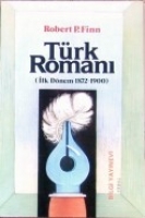 Türk Romanı - İlk Dönemi 1872-1900 Türk Romanı - İlk Dönemi 1872-1900