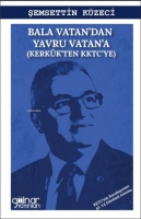 Bala Vatan'dan Yavru Vatan'a (Kerkk'ten KKTC'ye)
