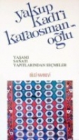 Yakup Kadri Karaosmanolu Yaam, Sanat, Yaptlarndan Semeler