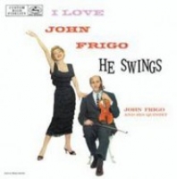 I Love John Frigo He Swings