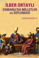 Osmanl'da Milletler ve Diplomasi