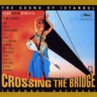 stanbul Hatras / Crossing the Bridge (CD)