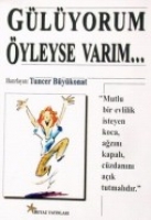 Gülüyorum Öyleyse Varım... Gülüyorum Öyleyse Varım...