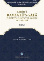 Tarih-i Ravzat's-Safa Fi Sireti'l-Enbiya ve'l-Muluk ve'l-Hlefa Cilt 1