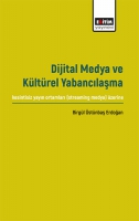 Dijital Medya ve Kltrel Yabancılaşma